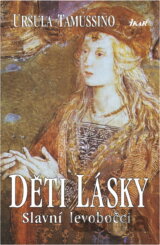 Děti lásky : slavní levobočci