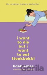 I Want to Die but I Still Want to Eat Tteokbokki