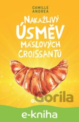 Nakažlivý úsměv máslových croissantů