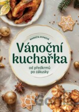 Vánoční kuchařka od předkrmů po zákusky