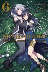Magia Record: Puella Magi Madoka Magica Side Story, Vol. 6