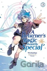 A Returner's Magic Should Be Special, Vol. 3