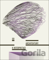 Od architektury k interpretaci