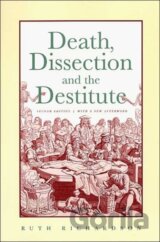 Death, Dissection and the Destitute