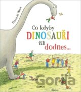 Co kdyby dinosauři žili dodnes...