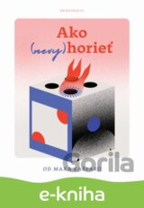 Ako (nevy)horieť