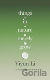 Things in Nature Merely Grow