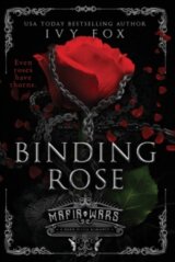 Binding Rose : A Dark Mafia Romance