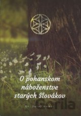 O pohanskom náboženstve starých Slovákov