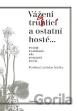 Vážení truchlící a ostatní hosté