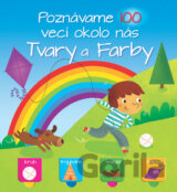 Poznávame 100 vecí okolo nás: Tvary a farby