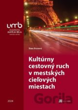 Kultúrny cestovný ruch v mestských cieľových miestach