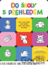 Do školy s přehledem - Sada pracovních listů pro předškoláky s metodickým návodem