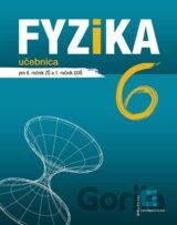 Fyzika 6 pre 6. ročník ZŠ a 1. ročník GOŠ – učebnica