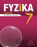 Fyzika 7 pre 7. ročník ZŠ a 2. ročník GOŠ – učebnica