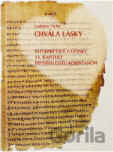 Chvála lásky : interpretace a účinky 13. kapitoly Prvního listu Korinťanům