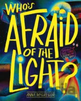 Who’s Afraid of the Light?