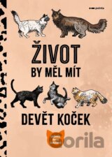 Život by měl mít devět koček