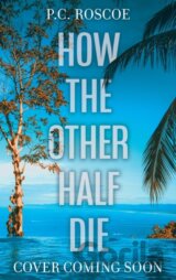 How the Other Half Die