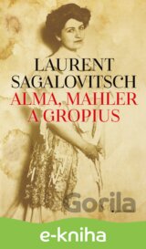 Alma, Mahler a Gropius