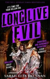 Long Live Evil