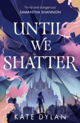 Until We Shatter