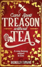 Cant Spell Treason Without Tea