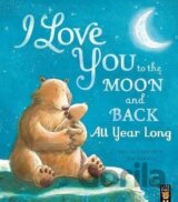 I Love You to the Moon and Back: All Year Long