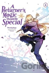 A Returner's Magic Should Be Special, Vol. 4