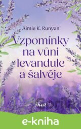 Vzpomínky na vůni levandule a šalvěje