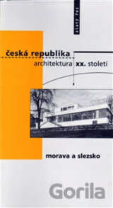 Česká republika - architektura XX. století I. Morava a Slezsko [CZ]