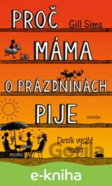 Proč máma o prázdninách pije