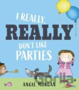 I Really, Really Don't Like Parties