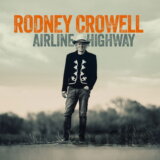 Rodney Crowell: Airline Highway LP