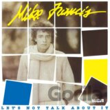 Mike Francis: Let´s Not Talk About It LP