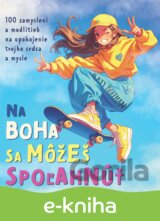 Na Boha sa môžeš spoľahnúť