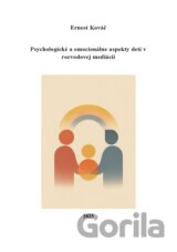 Psychologické a emocionálne aspekty detí v rozvodovej mediácii