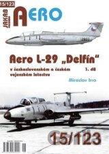 AERO č. 15/123 - Aero L-29 „Delfín“ 1.díl