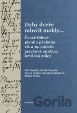 Dyby dveře mluvit mohly...