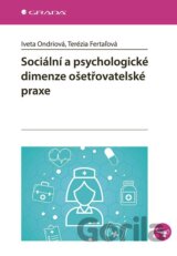 Sociální a psychologické dimenze ošetřovatelské praxe