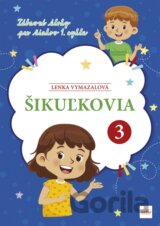 Šikuľkovia 3
