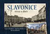 Slavonice včera a dnes