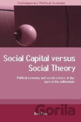 Social Capital Versus Social Theory