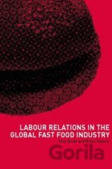 Labour Relations in the Global Fast-Food Industry