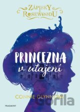 Zápisky z Rosewoodu: Princezna v utajení