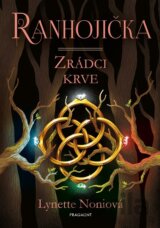 Ranhojička. Zrádci krve