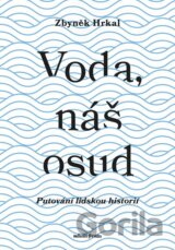 Voda, náš osud