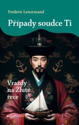 Případy soudce Ti: Vraždy na Žluté řece