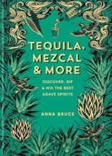 Tequila, Mezcal & More