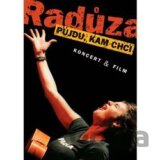 RADUZA: PUJDU, KAM CHCI